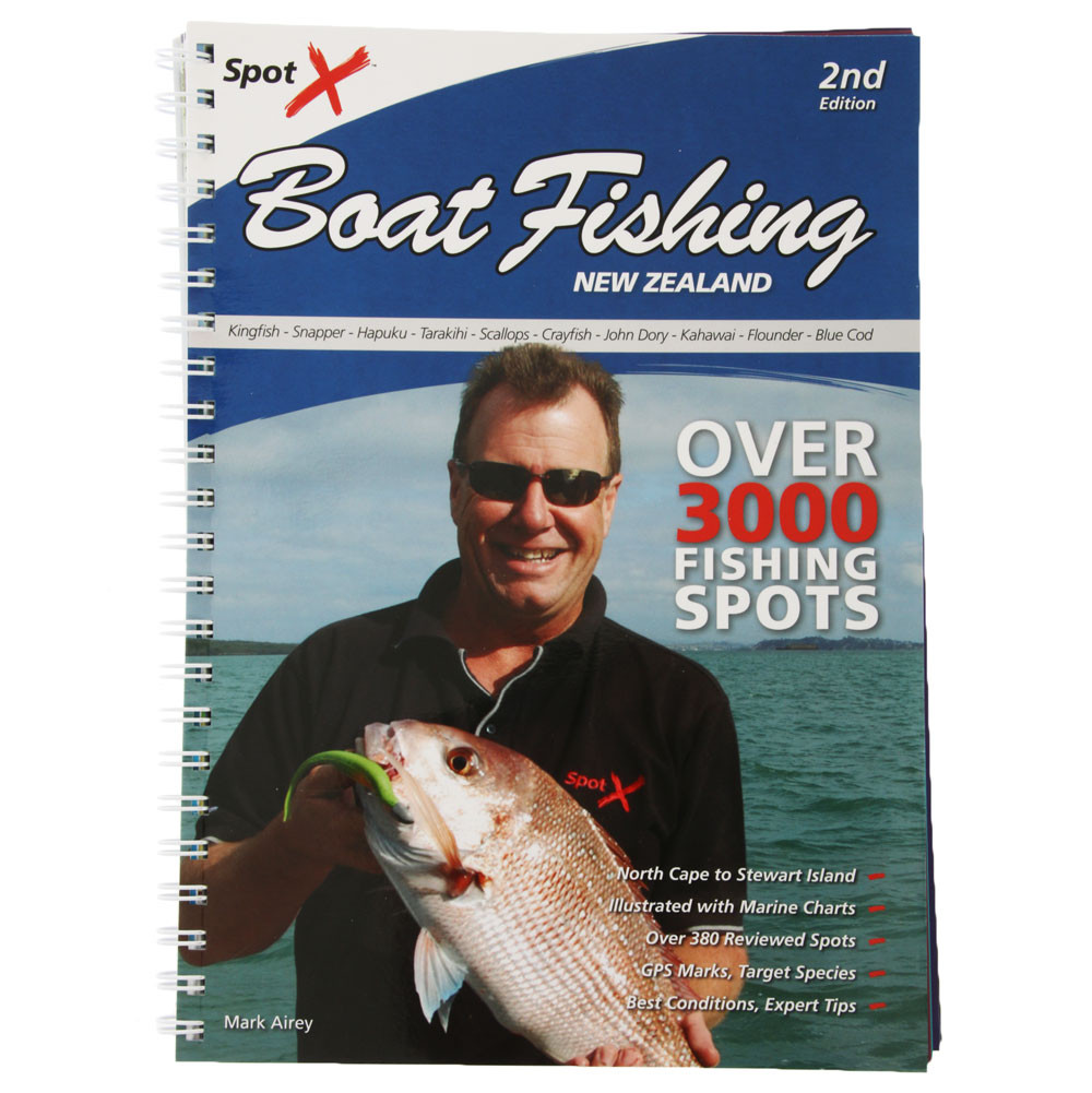 Buy Spot X Boat Fishing New Zealand Book 2nd Edition online at MarineDeals.co.nz