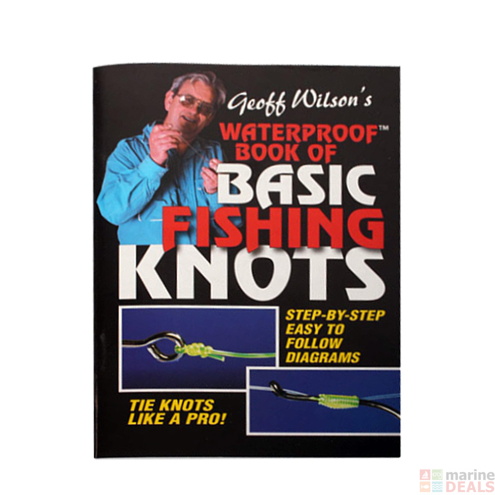 Buy Geoff Wilson's Waterproof Book of Basic Fishing Knots online at