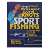 Geoff Wilson's Waterproof Book of Knots: Sport Fishing
