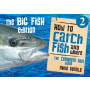 How to Catch Fish and Where 2 - The Big Fish Edition