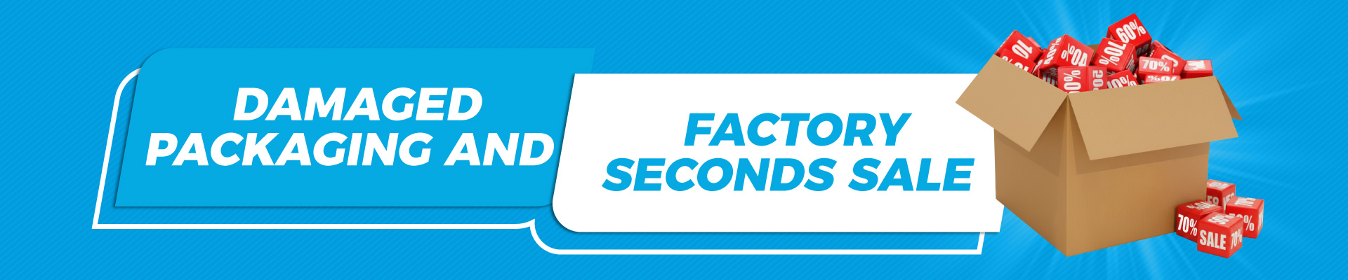 Damaged Packaging & Factory Seconds Banner