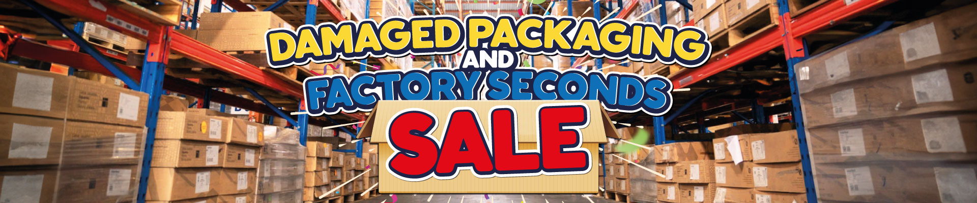 Damaged Packaging & Factory Seconds Banner