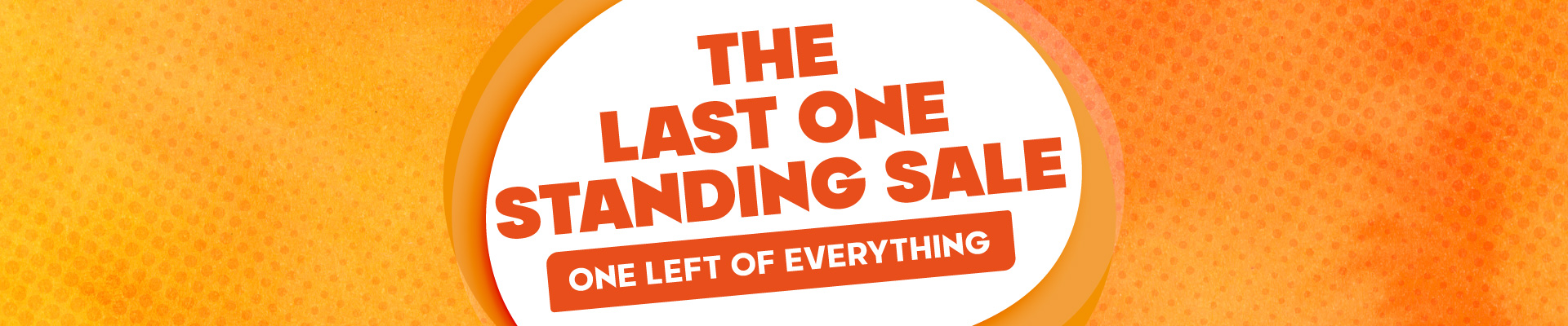 The Last One Standing Sale Banner